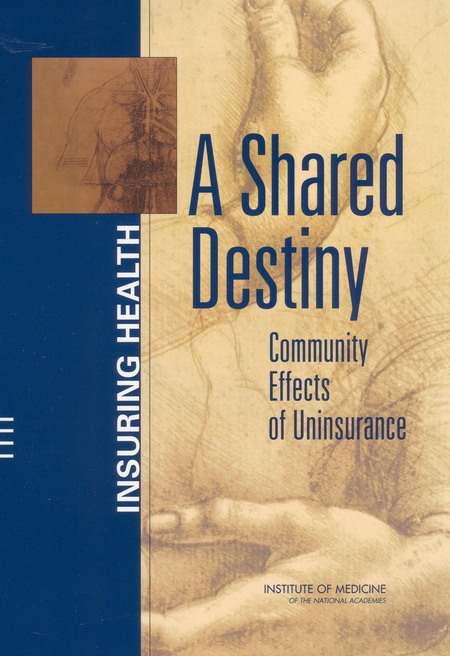 Cover: A Shared Destiny: Community Effects of Uninsurance