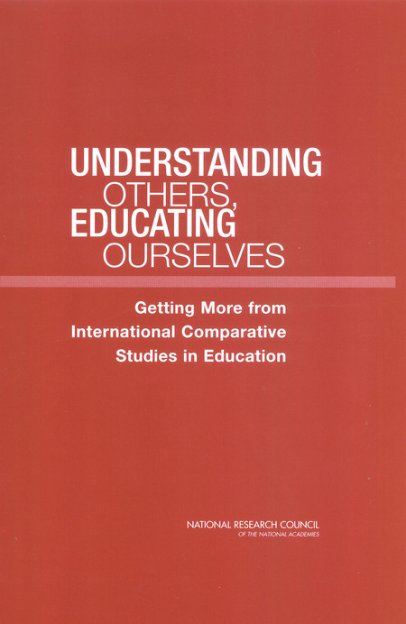 Understanding Others, Educating Ourselves: Getting More from International Comparative Studies in Education