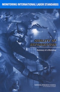 Monitoring International Labor Standards: Quality of Information: Summary of a Workshop