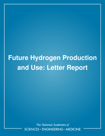 Cover: Future Hydrogen Production and Use: Letter Report