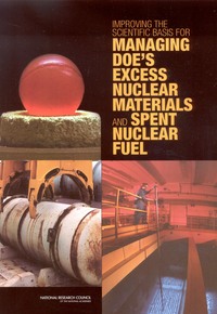 Cover Image:Improving the Scientific Basis for Managing DOE's Excess Nuclear Materials and Spent Nuclear Fuel