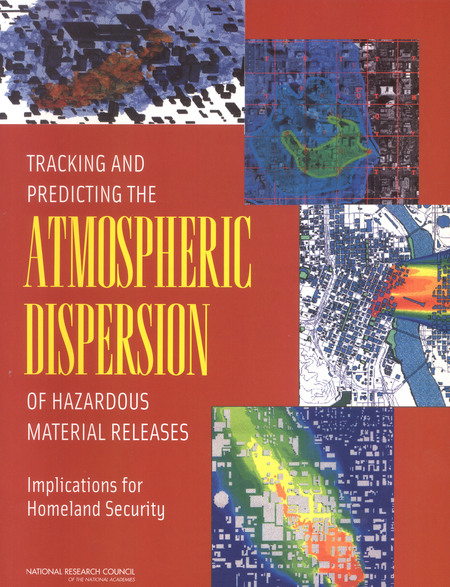 Cover: Tracking and Predicting the Atmospheric Dispersion of Hazardous Material Releases: Implications for Homeland Security