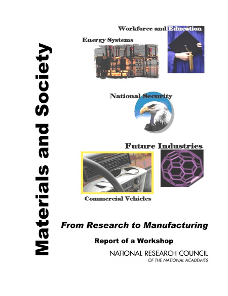 Cover: Materials and Society: From Research to Manufacturing: Report of a Workshop