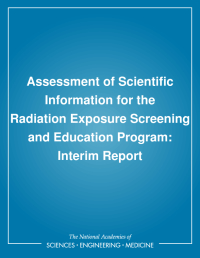Assessment of Scientific Information for the Radiation Exposure Screening and Education Program: Interim Report