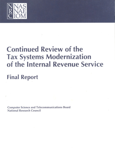 Continued Review of the Tax Systems Modernization of the Internal Revenue Service: Final Report