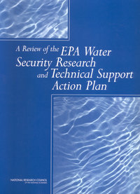 A Review of the EPA Water Security Research and Technical Support Action Plan: Parts I and II