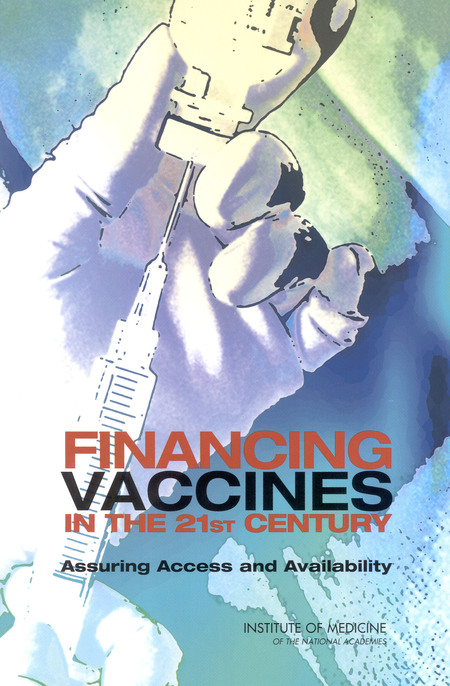Financing Vaccines in the 21st Century: Assuring Access and Availability