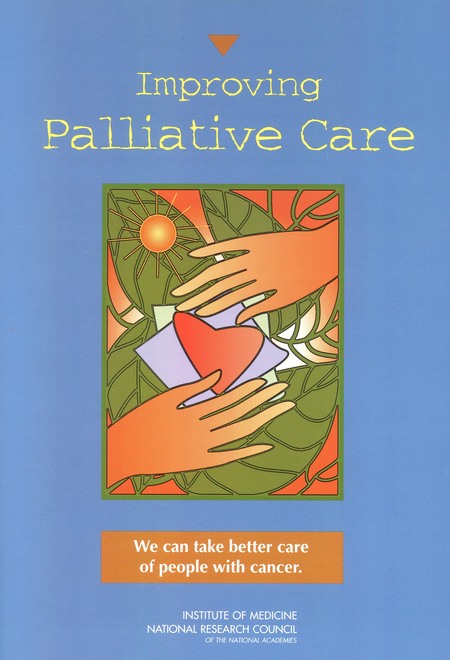 Improving Palliative Care: We Can Take Better Care of People With Cancer