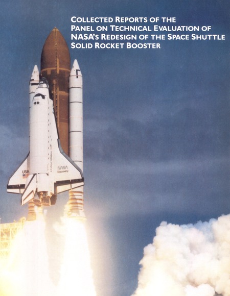 Collected Reports of the Panel on Technical Evaluation of NASA's Redesign of the Space Shuttle Solid Rocket Booster