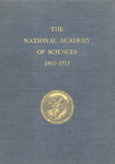 A History of the First Half-Century of the National Academy of Sciences: 1863-1913