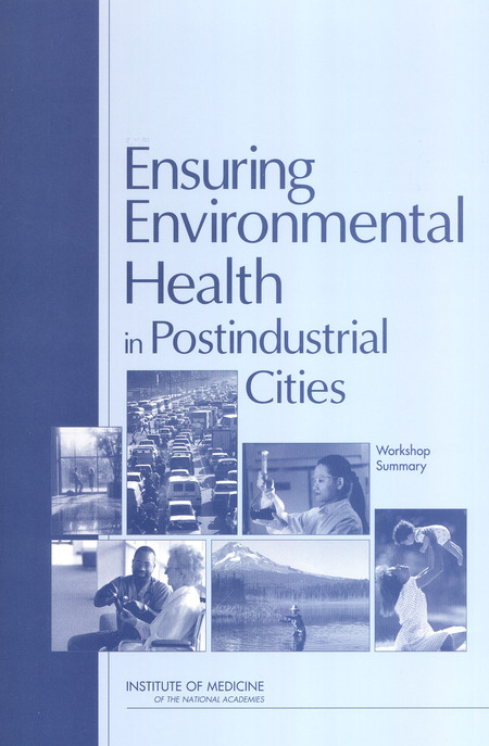 Cover: Ensuring Environmental Health in Postindustrial Cities: Workshop Summary