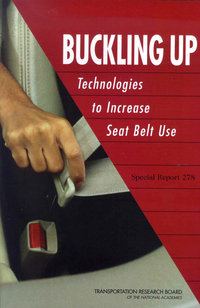 Buckling Up: Technologies to Increase Seat Belt Use -- Special Report 278