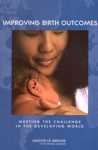 Improving Birth Outcomes: Meeting the Challenge in the Developing World
