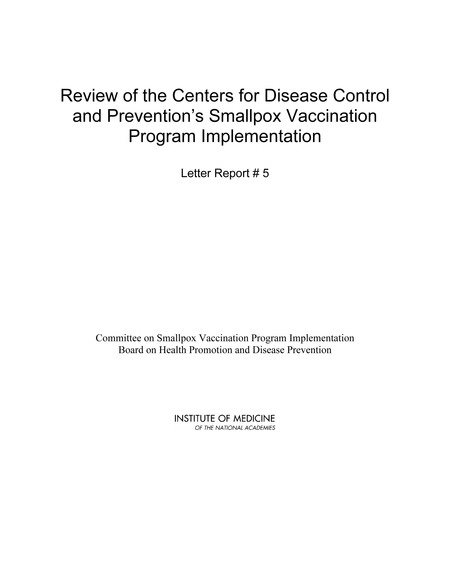 Review of the Centers for Disease Control and Prevention's Smallpox Vaccination Program Implementation: Letter Report #5