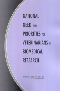National Need and Priorities for Veterinarians in Biomedical Research