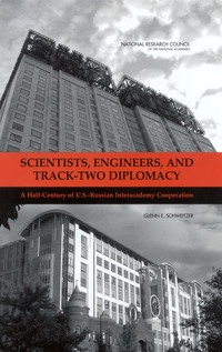Scientists, Engineers, and Track-Two Diplomacy: A Half-Century of U.S.-Russian Interacademy Cooperation