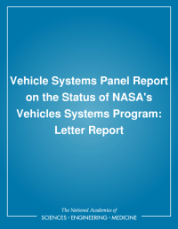Vehicle Systems Panel Report on the Status of NASA's Vehicles Systems Program: Letter Report