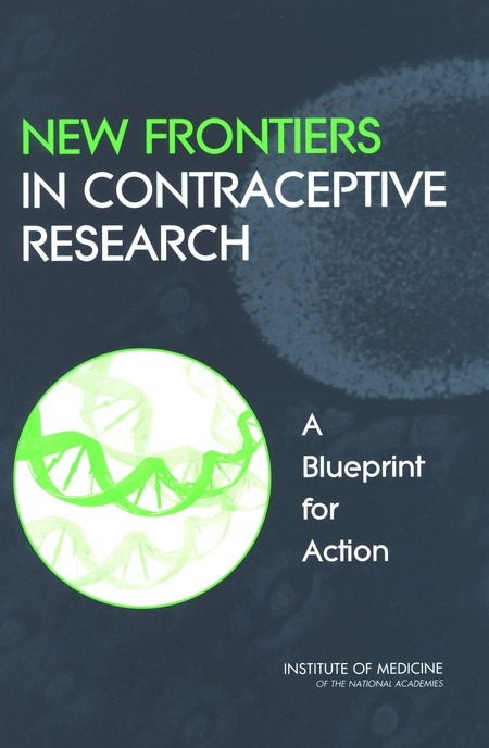New Frontiers in Contraceptive Research: A Blueprint for Action