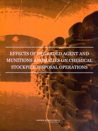 Effects of Degraded Agent and Munitions Anomalies on Chemical Stockpile Disposal Operations