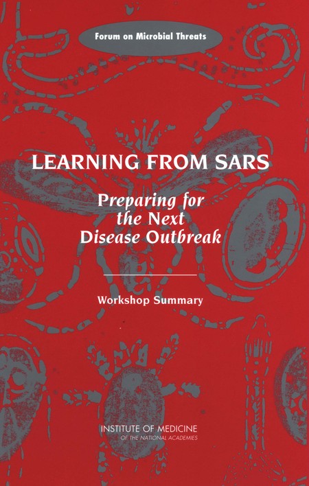 Cover: Learning from SARS: Preparing for the Next Disease Outbreak: Workshop Summary