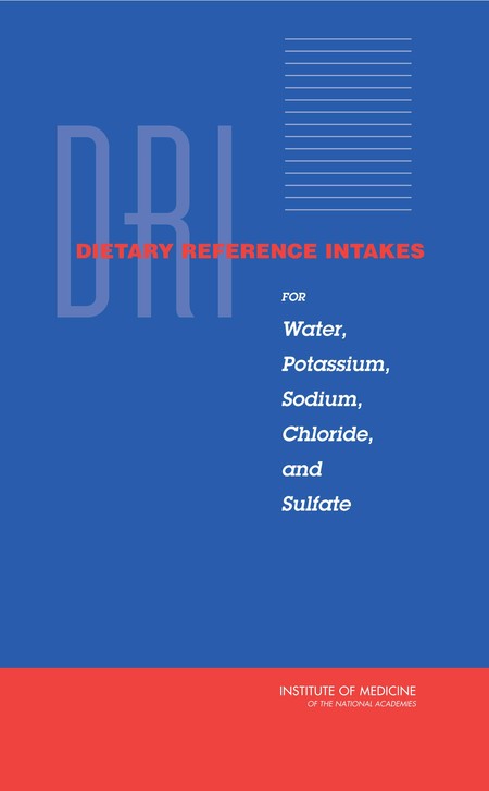 Dietary Reference Intakes for Water, Potassium, Sodium, Chloride, and Sulfate