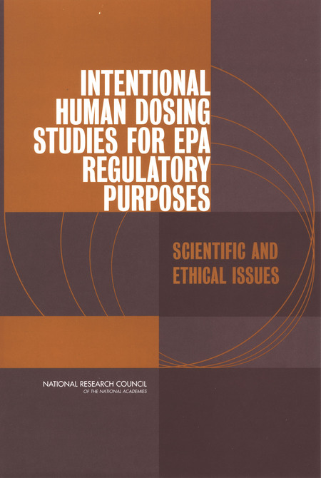 Cover:Intentional Human Dosing Studies for EPA Regulatory Purposes: Scientific and Ethical Issues