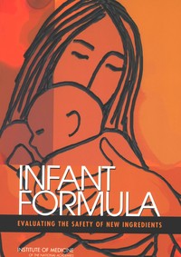 Infant Formula: Evaluating the Safety of New Ingredients