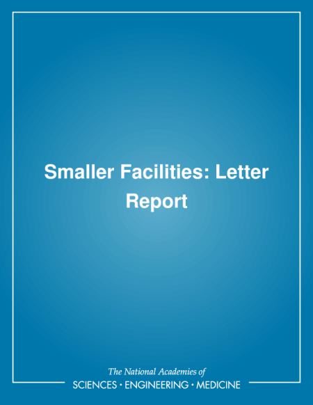 Smaller Facilities: Letter Report