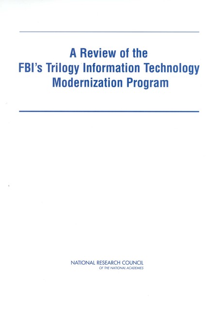 A Review of the FBI's Trilogy Information Technology Modernization Program