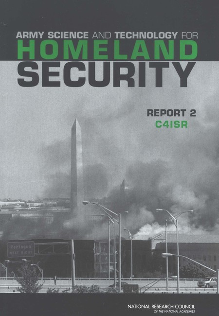 Army Science and Technology for Homeland Security: Report 2: C4ISR