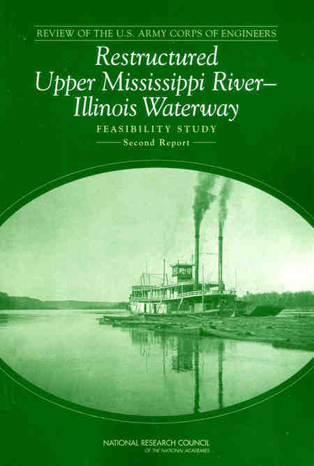 Review of the U.S. Army Corps of Engineers Restructured Upper Mississippi River-Illinois Waterway Feasibility Study: Second Report