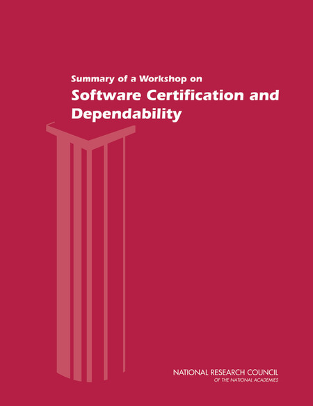 Summary of a Workshop on Software Certification and Dependability