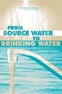 From Source Water to Drinking Water: Workshop Summary