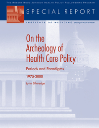 On the Archeology of Health Care Policy: Periods and Paradigms, 1975-2000