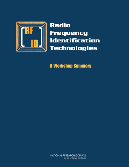 Radio Frequency Identification Technologies: A Workshop Summary