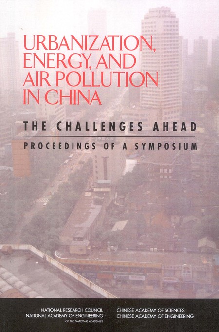 Urbanization, Energy, and Air Pollution in China: The Challenges Ahead: Proceedings of a Symposium