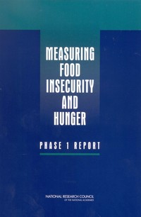 Measuring Food Insecurity and Hunger: Phase 1 Report