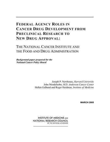 Federal Agency Roles in Cancer Drug Development from Preclinical Research to New Drug Approval: The National Cancer Institute and the Food and Drug Administration