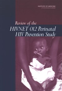 Review of the HIVNET 012 Perinatal HIV Prevention Study