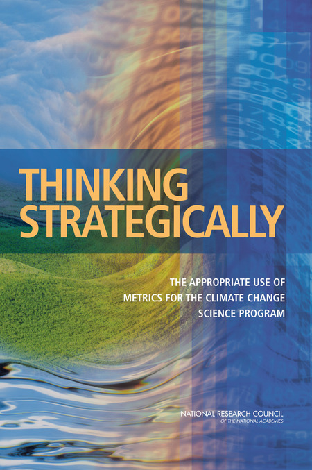 Cover: Thinking Strategically: The Appropriate Use of Metrics for the Climate Change Science Program