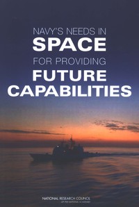 Cover Image: Navy's Needs in Space for Providing Future Capabilities