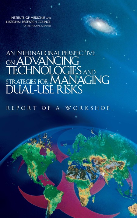 Cover: An International Perspective on Advancing Technologies and Strategies for Managing Dual-Use Risks: Report of a Workshop