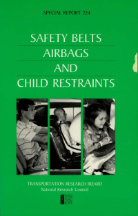 Safety Belts, Airbags, and Child Restraints: Special Report 224