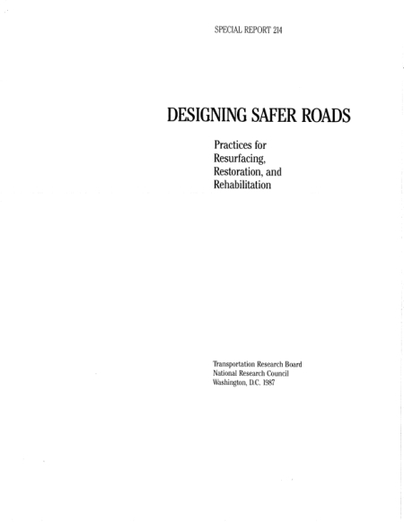 Designing Safer Roads: Practices for Resurfacing, Restoration, and Rehabilitation -- Special Report 214