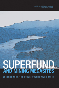 Superfund and Mining Megasites: Lessons from the Coeur d'Alene River Basin