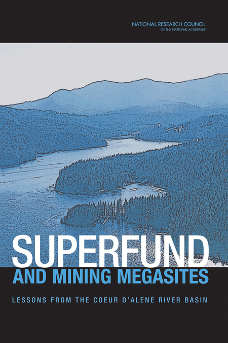 Cover: Superfund and Mining Megasites: Lessons from the Coeur d'Alene River Basin