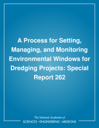 A Process for Setting, Managing, and Monitoring Environmental Windows for Dredging Projects: Special Report 262