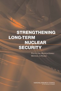 Strengthening Long-Term Nuclear Security: Protecting Weapon-Usable Material in Russia