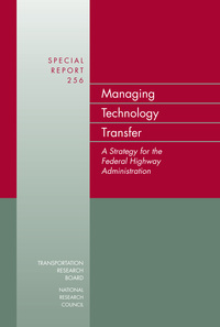 Managing Technology Transfer: A Strategy for the Federal Highway Administration -- Special Report 256