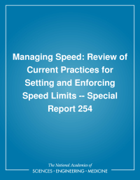 Managing Speed: Review of Current Practices for Setting and Enforcing Speed Limits -- Special Report 254